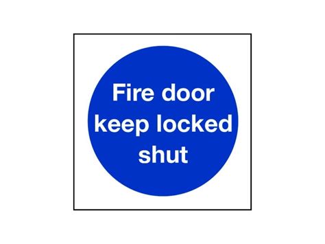 Fire Door Keep Locked Shut Sign Fire Safety Signs Safe Industrial