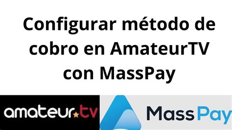 Configurar método de cobro en AmateurTV con MassPay YouTube