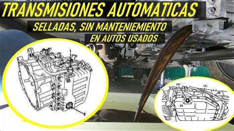 Se Debe Cambiar El Aceite De Las Transmisiones Automaticas Selladas En