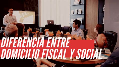 Principales Diferencias Entre Domicilio Fiscal Y Social Comercionista