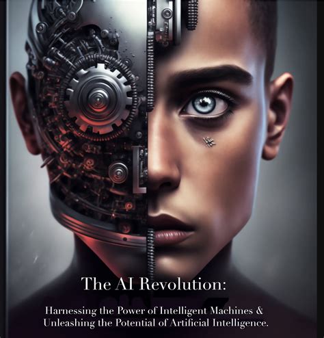 The Ai Revolution Harnessing The Power Of Intelligent Machines