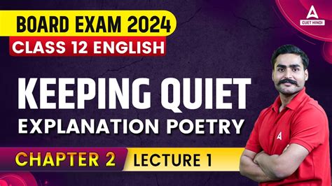 Class English Keeping Quiet Keeping Quiet Explanation In Hindi