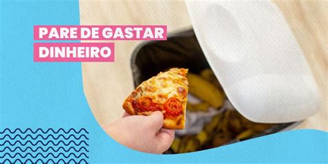 Aprenda A Reduzir O Desperd Cio De Alimentos Yooga Blog