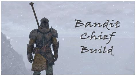 Skyrim Bandit Chief Build Guide Youtube