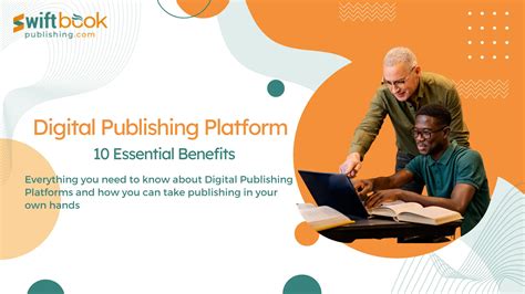 10 Important Benefits Of Using A Digital Publishing Platforms