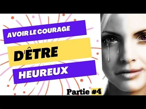 Lecture Avoir Le Courage D Etre Heureux Partie Donnez Et Il