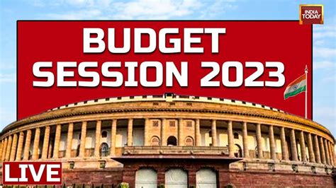 Watch Parliament Budget Session Live Union Budget Budget