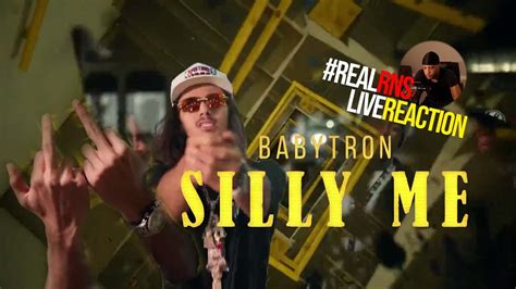 Realrnslivereaction Babytron Silly Me Official Video Reaction