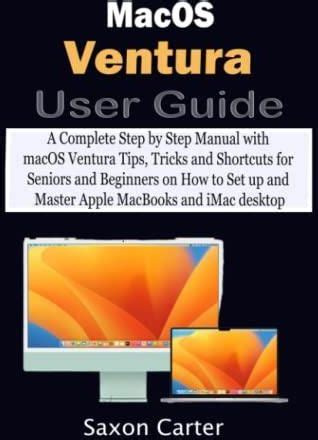 Macos Ventura User Guide A Complete Step By Step Manual With Macos