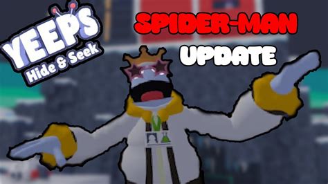 The Yeeps Hide And Seek Spider Man Update Youtube