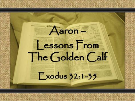 PPT - Aaron – Lessons From The Golden Calf PowerPoint Presentation ...