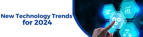 New Technology Trends For 2024