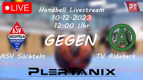 Live Handball Uhr Asv S Chteln Gegen Tv Aldekerk