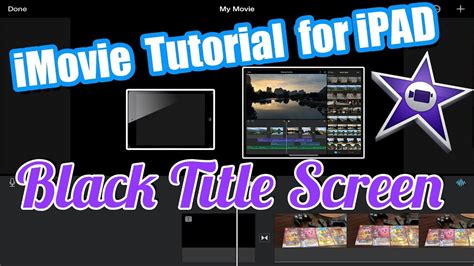 IMovie For IPad And IPhone Tutorial Title Screen Before Video YouTube