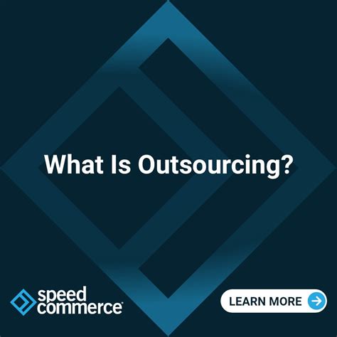 What Is Outsourcing Outsourcing Definition And Meaning Speed Commerce