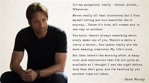 And Im Haunted By Yet Another Road Not Taken Hank Moody