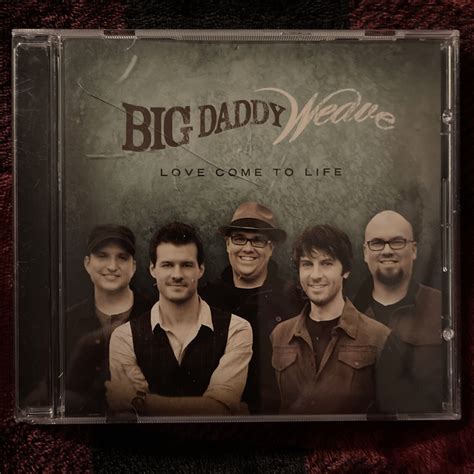 Love Come to Life by Big Daddy Weave (CD, Apr-2012, Fervent Records ...