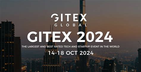 Gitex Global 2024 Dates And Locations Nanny Vanessa