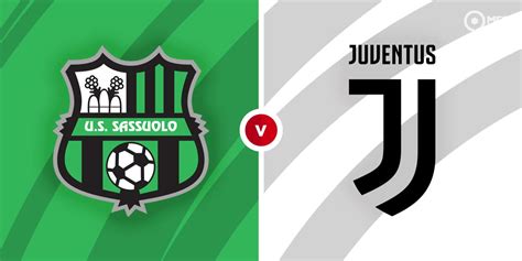 Sassuolo vs Juventus Prediction and Betting Tips