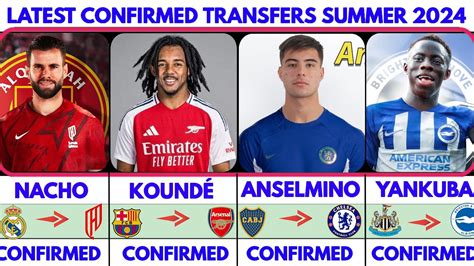 LATEST CONFIRMED TRANSFERS SUMMER 2024 ANSELMINO TO CHELSEA KOUNDÉ