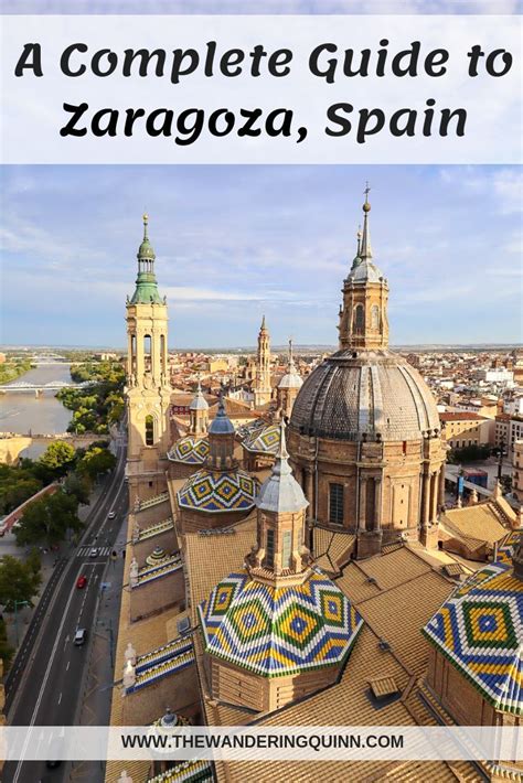 The Ultimate Zaragoza Travel Guide Everything You Need To Know The