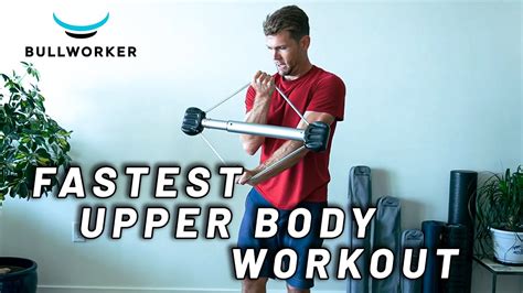 The Fastest Upper Body Workout Bullworker Isometric Exercise Routine Youtube