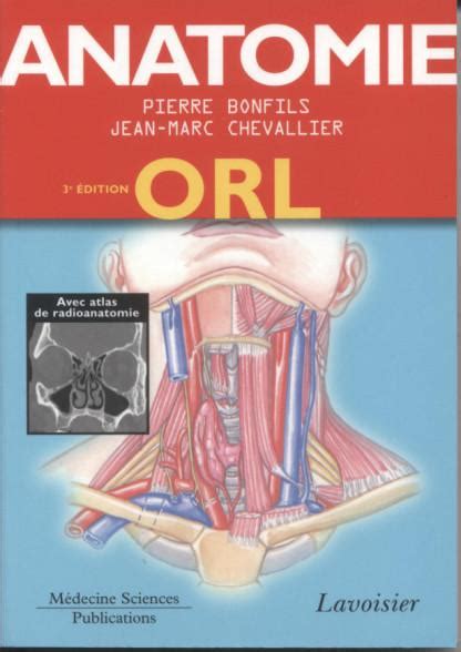 livre anatomie 3 orl 3 édition bonfils chevallier lavoisier