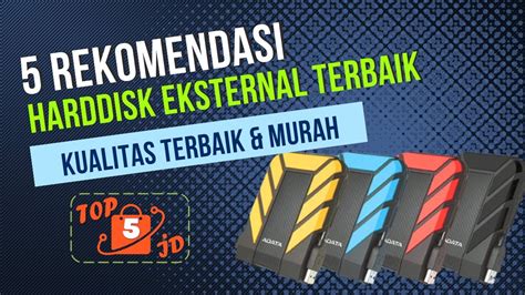 5 Rekomendasi Hard Disk Eksternal Terbaik 2022 Youtube