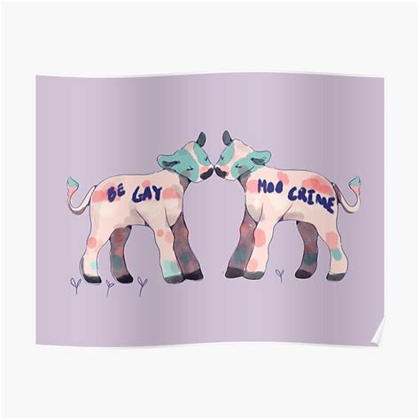 Trans Cows Kissing Be Gay Moo Crime Poster For Sale By Oolongfox