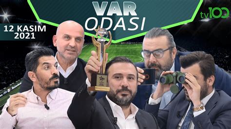 Ertem Şener ile VAR Odası 12 Kasım 2021 Spor Haberleri TV100