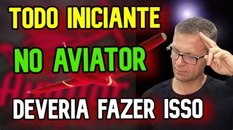 Estratégia Ideal Para Iniciantes No Aviator Jogo Do Aviãozinho Método Aviator Pró Jogos Aviao