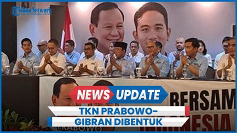 TKN Prabowo Gibran Resmi Dibentuk Habib Luthfi Dan Ridwan Kamil Masuk