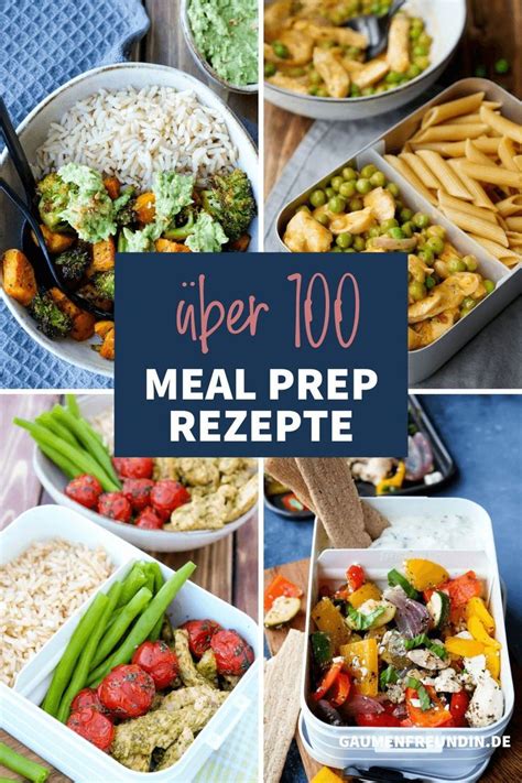 Meal Prep 100 Rezepte Zum Vorkochen Gaumenfreundin Rezepte Meal