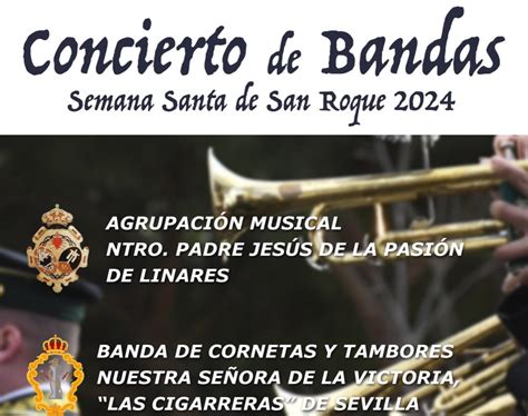 San Roque Se Sumerge En El Esp Ritu De La Semana Santa Con Un Concierto