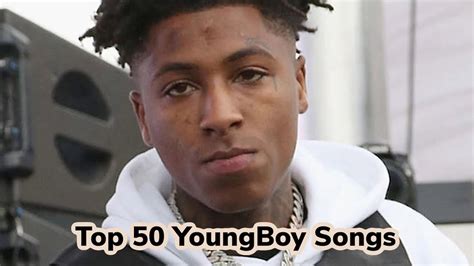 Top 50 Nba Youngboy Songs Youtube