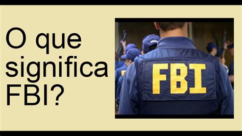 O Que Significa FBI YouTube