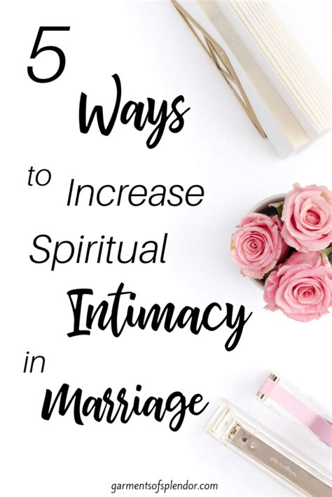 Five Ways To Increase Spiritual Intimacy In Marriage