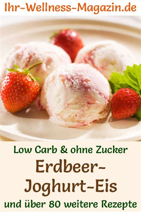 Low Carb Erdbeer Joghurt Eis Selber Machen Gesundes Eis Rezept