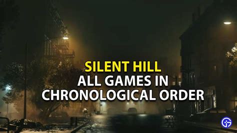 All Silent Hill Games In Chronological Order Gamer Tweak