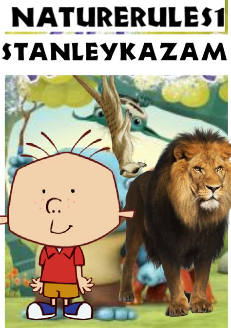 Stanleykazam Naturerules1 Version The Parody Wiki Fandom