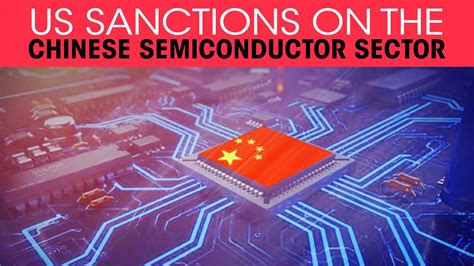 US Sanctions On The Chinese Semiconductor Sector YouTube