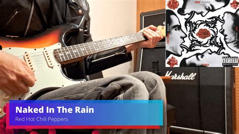 Naked In The Rain Red Hot Chili Peppers Guitar Cover YouTube