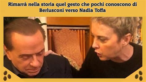 Rimarrà nella storia quel gesto che pochi conoscono di Berlusconi verso