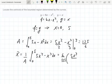 Solvedfind The Centroid Of The Plane Region Bounded By The Given Curves Yx Y6 X2