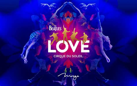 Cirque du Soleil's Beatles LOVE Las Vegas - Tickets, Information & more