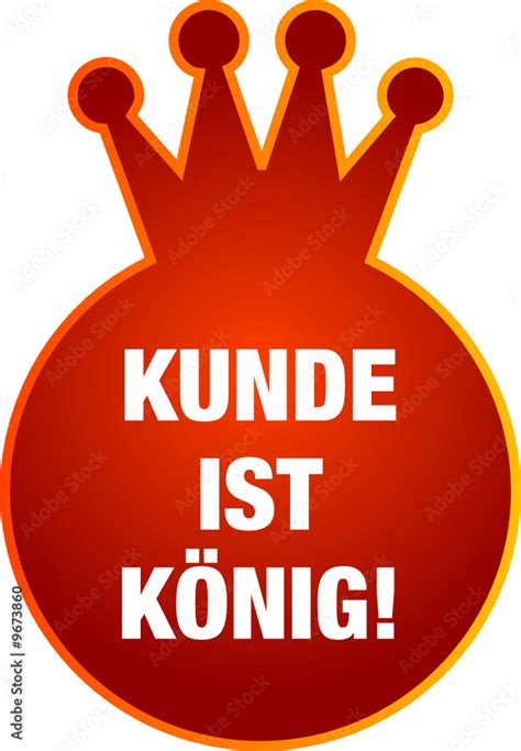 Kunde ist König Schild Icon Stock Vektorgrafik Adobe Stock