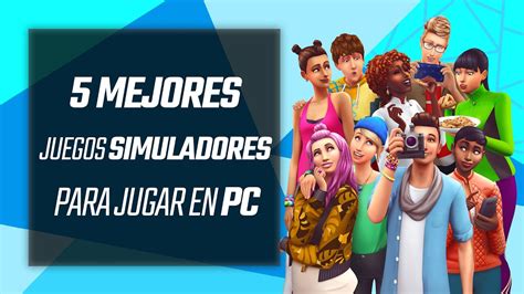 LOS 5 MEJORES JUEGOS de SIMULACIÓN para JUGAR en PC YouTube