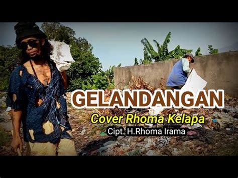 Rhoma Irama GELANDANGAN Cover By Rhoma Kelapa YouTube