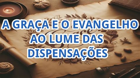 Prega O Evangelho Ao Vivo A Gra A E O Evangelho Num Resumo Das