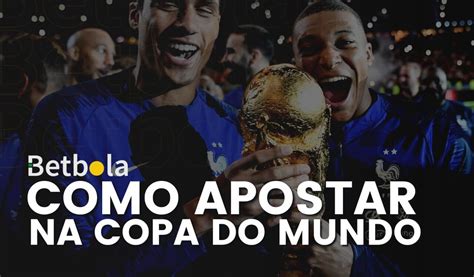 apostas campeão copa do mundo 2022 Domine as Regras de Aposta do